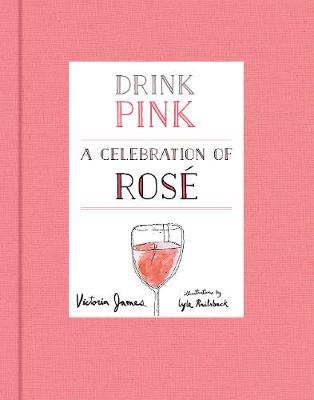 Victoria James - Drink Pink: A Celebration of Rose - 9780062676207 - V9780062676207