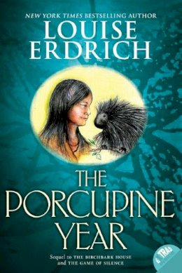 Louise Erdrich - The Porcupine Year (Birchbark House) - 9780064410304 - V9780064410304
