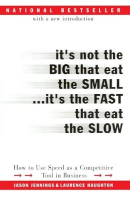 Jason Jennings - It's Not the Big That Eat the Small...It's the Fast That Eat the Slow - 9780066620541 - V9780066620541