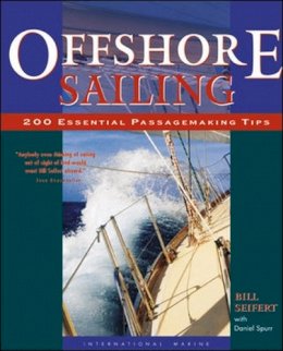William Seifert - Offshore Sailing: 200 Essential Passagemaking Tips - 9780071374248 - V9780071374248