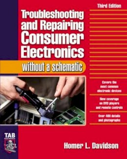 Homer Davidson - Troubleshooting & Repairing Consumer Electronics Without a Schematic - 9780071421812 - V9780071421812