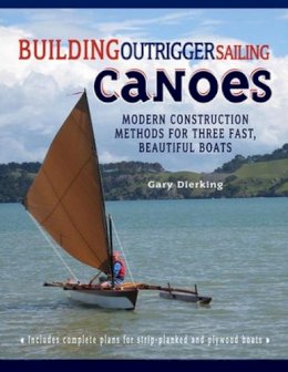 Gary Dierking - Building Outrigger Sailing Canoes - 9780071487917 - V9780071487917