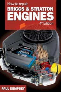 Paul Stephen Dempsey - How to Repair Briggs and Stratton Engines - 9780071493253 - V9780071493253