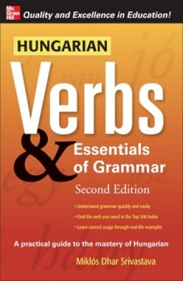 Miklos Torkenczy - Hungarian Verbs & Essentials of Grammar 2E. - 9780071498029 - V9780071498029