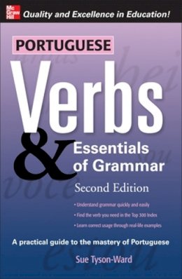 Sue Tyson-Ward - Portuguese Verbs & Essentials of Grammar 2E. - 9780071498074 - V9780071498074