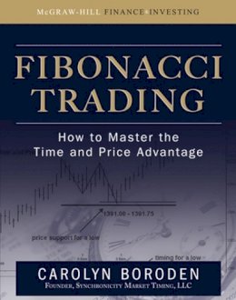 Carolyn Boroden - Fibonacci Trading: How to Master the Time and Price Advantage - 9780071498159 - V9780071498159