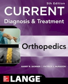 Skinner, Harry - CURRENT Diagnosis & Treatment in Orthopedics - 9780071590754 - V9780071590754