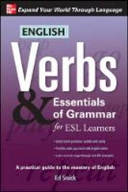Ed Swick - English Verbs & Essentials of Grammar for ESL Learners - 9780071632294 - V9780071632294