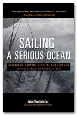 John Kretschmer - Sailing a Serious Ocean: Sailboats, Storms, Stories and Lessons Learned from 30 Years at Sea - 9780071704403 - V9780071704403