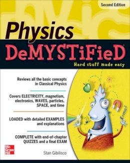 Stan Gibilisco - Physics DeMYSTiFieD, Second Edition - 9780071744508 - V9780071744508