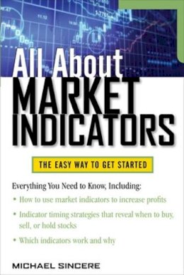Michael Sincere - All About Market Indicators - 9780071748841 - V9780071748841