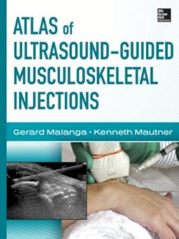 Gerard Malanga - Atlas of Ultrasound-Guided Musculoskeletal Injections - 9780071769679 - V9780071769679