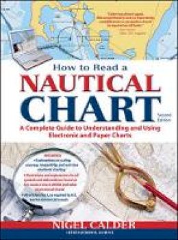 Nigel Calder - How to Read a Nautical Chart, 2nd Edition (Includes ALL of Chart #1) - 9780071779821 - V9780071779821