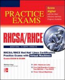 Michael Jang - RHCSA/RHCE Red Hat Linux Certification Practice Exams with Virtual Machines (exams EX200 & EX300) - 9780071801607 - V9780071801607