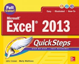Cronan, John, Matthews, Marty - Microsoft Excel 2013 QuickSteps - 9780071805896 - KOC0015650
