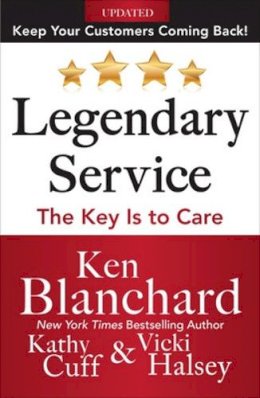 Ken Blanchard - Legendary Service: The Key is to Care - 9780071819046 - V9780071819046