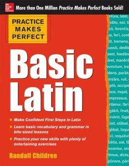 Randall Childree - Practice Makes Perfect Basic Latin - 9780071821414 - V9780071821414