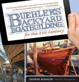 George Buehler - Buehler´s Backyard Boatbuilding for the 21st Century - 9780071823050 - V9780071823050
