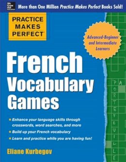 Eliane Kurbegov - Practice Makes Perfect French Vocabulary Games - 9780071827478 - V9780071827478