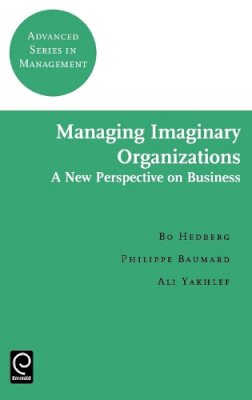 Bo Hedberg (Ed.) - Managing Imaginary Organizations - 9780080439167 - V9780080439167