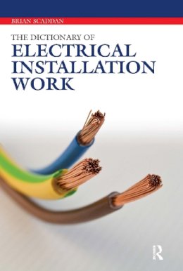 Brian Scaddan - The Dictionary of Electrical Installation Work - 9780080969374 - V9780080969374