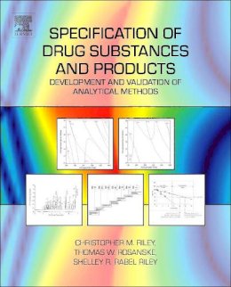 C M Riley - Specification of Drug Substances and Products - 9780080983509 - V9780080983509