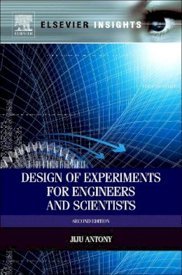 Jiju Antony - Design of Experiments for Engineers and Scientists, Second Edition - 9780080994178 - V9780080994178