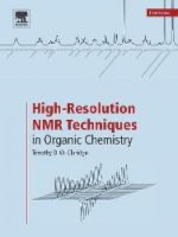 Timothy D. W. Claridge - High-Resolution NMR Techniques in Organic Chemistry, Third Edition - 9780080999869 - V9780080999869