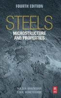 Harry Bhadeshia - Steels: Microstructure and Properties, Fourth Edition - 9780081002704 - V9780081002704