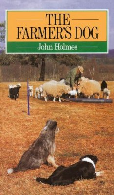 John Holmes - The Farmer's Dog - 9780091561215 - V9780091561215