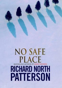 Richard North Patterson - No Safe Place - 9780091801427 - KRA0009942