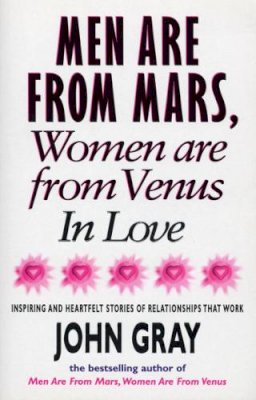 John Gray - Mars And Venus In Love: Inspiring and Heartfelt Stories of Relationships That Work - 9780091815240 - KRF0009568