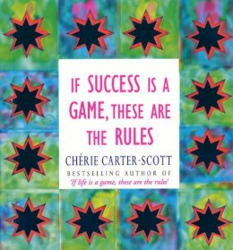 Cherie Carter-Scott - If Success is a Game, These are the Rules - 9780091856113 - KLJ0001979