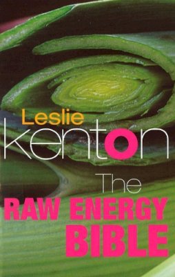Leslie Kenton - The Raw Energy Bible - 9780091856649 - V9780091856649