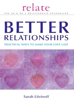 Sarah Litvinoff - The Relate Guide to Better Relationships - 9780091856700 - V9780091856700