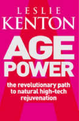 Leslie Kenton - Age Power: Natural Ageing Revolution - 9780091857462 - V9780091857462