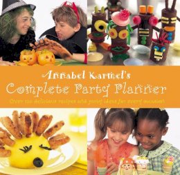 Annabel Karmel - Annabel Karmel's Complete Party Planner - 9780091875268 - V9780091875268