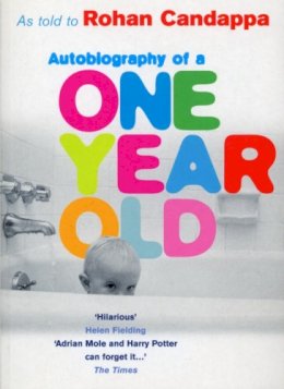 Rohan Candappa - Autobiography of a One Year Old - 9780091880699 - KKD0001725