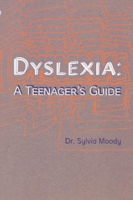 Sylvia Moody - Dyslexia: a teenager's guide - 9780091900014 - V9780091900014