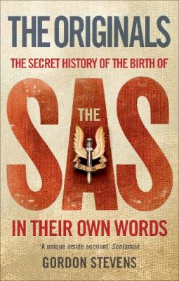 Gordon Stevens - Originals: The Secret History of the Birth of the SAS - 9780091901820 - V9780091901820
