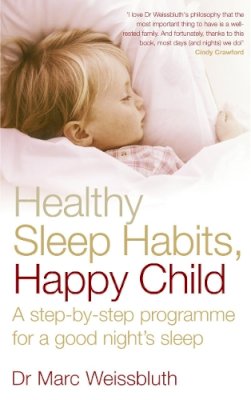 Dr Marc Weissbluth - Healthy Sleep Habits, Happy Child - 9780091902551 - V9780091902551