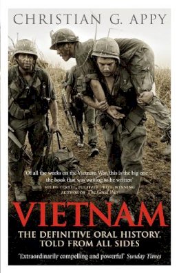 Appy, Christian G. - Vietnam: The Definitive Oral History, Told from All Sides - 9780091910129 - V9780091910129