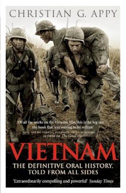 Christian G. Appy - Vietnam: The Definitive Oral History, Told from All Sides - 9780091910129 - V9780091910129