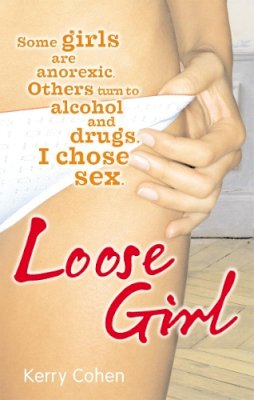 Kerry Cohen - Loose Girl - 9780091922719 - KEX0198331
