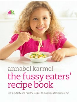 Annabel Karmel - FUSSY EATERS' RECIPE BOOK - 9780091922849 - V9780091922849