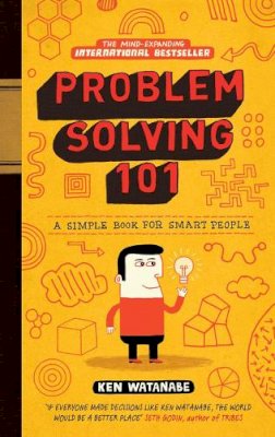 Ken Watanabe - Problem Solving 101: A simple book for smart people - 9780091929664 - V9780091929664