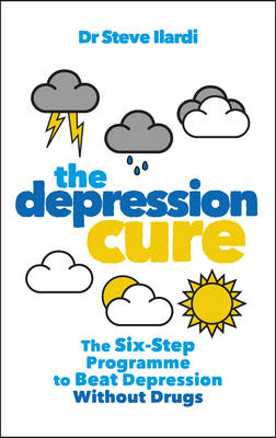 Steve Ilardi - The Depression Cure: The Six-Step Programme to Beat Depression Without Drugs - 9780091929817 - V9780091929817