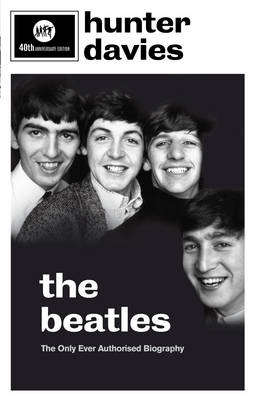 Hunter Davies - The Beatles: The Authorised Biography - 9780091930516 - KRF2233626