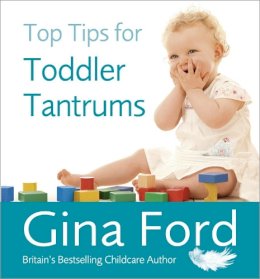 Contented Little Baby Gina Ford - Top Tips for Toddler Tantrums - 9780091935146 - V9780091935146