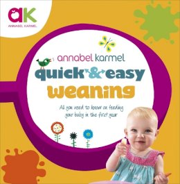 Annabel Karmel - Quick and Easy Weaning - 9780091940287 - V9780091940287